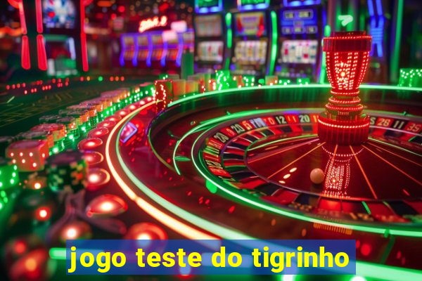 jogo teste do tigrinho